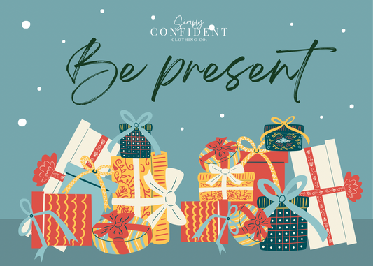 Bring presence to the holidays